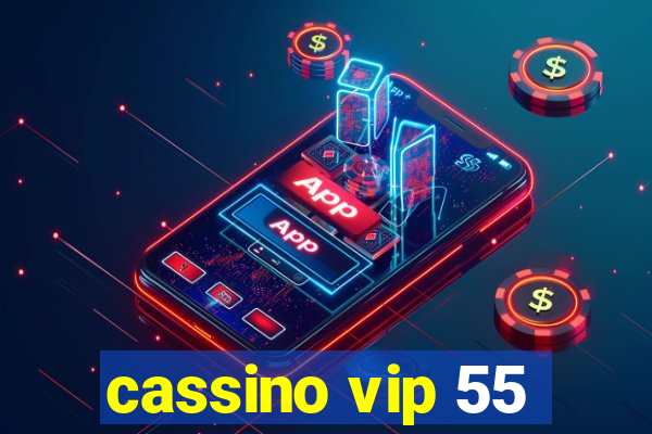 cassino vip 55